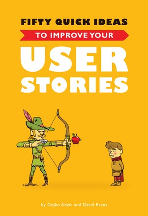 Fifty Quick Ideas to Improve your User Stories